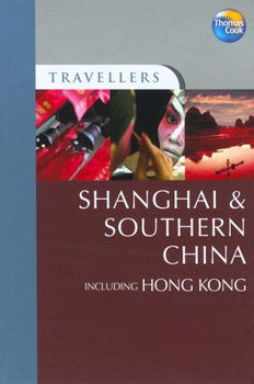 Thomas Cook Travellers Shanghai & Southern China Including Hong Kongthomas 