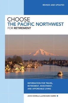 Choose the Pacific Northwest for Retirementchoose 