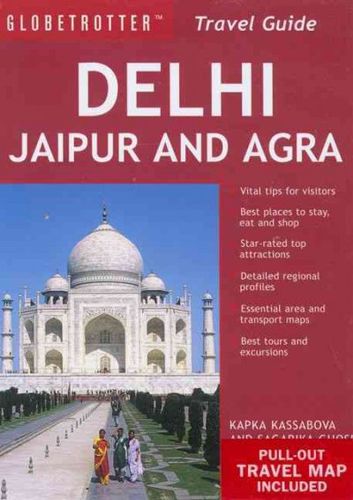 Globetrotter Travel Guide Delhi, Jaipur and Agraglobetrotter 