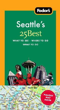 Fodor's 25 Best Seattlefodor 