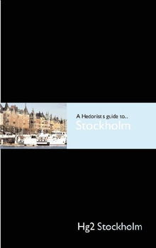 A Hedonist's Guide to Stockholmhedonist 