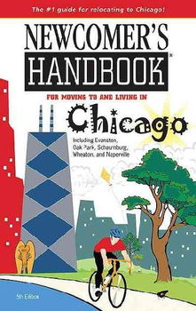 Newcomer's Handbook for Moving to and Living in Chicagonewcomer 