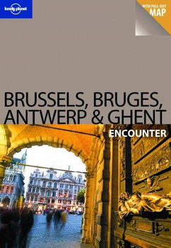 Lonely Planet Encounter Brussels, Bruges, Antwerp & Ghentlonely 