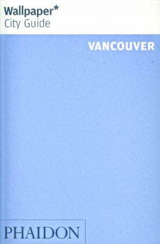 Wallpaper City Guide Vancouverwallpaper 