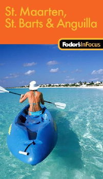 Fodor's In Focus St. Maarten, St. Barths & Anguillafodor 