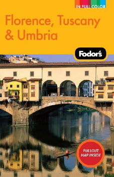 Fodor's Florence, Tuscany, & Umbriafodor 