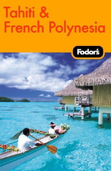 Fodor's Tahiti & French Polynesiafodor 