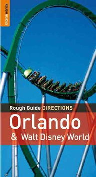 Rought Guide Directions Orlando & Walt Disney Worldrought 