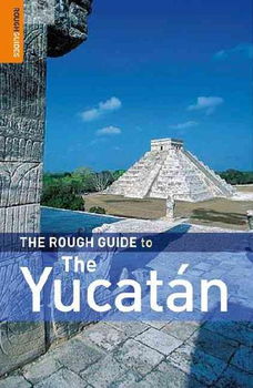 The Rough Guide to the Yucatanrough 