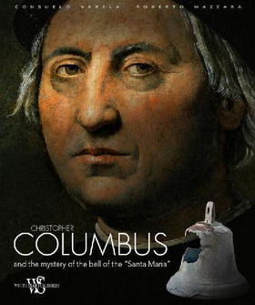 Christopher Columbus and the Mystery of the Bell of the Santa Mariachristopher 