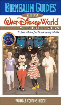 Birnbaum Guides 2009 Walt Disney World Without Kidsbirnbaum 