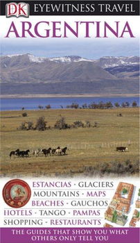 Eyewitness Travel Argentinaeyewitness 