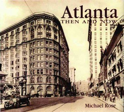 Atlanta Then & Nowatlanta 