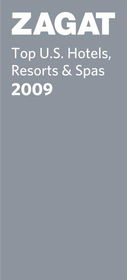 Zagat 2009 Top U.S. Hotels, Resorts & Spaszagat 