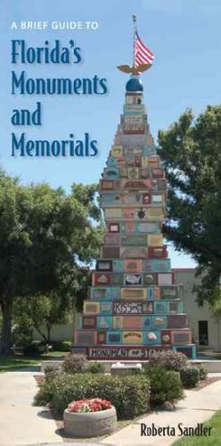 A Brief Guide to Florida's Monuments and Memorialsbrief 