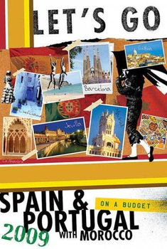Let's Go 2009 Spain & Portugal with Moroccospain 