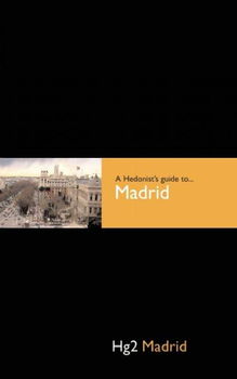 A Hedonist's Guide to Madridhedonist 