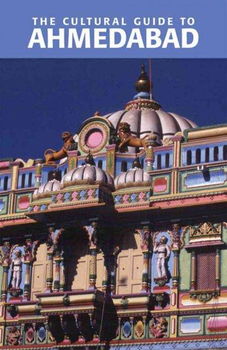 The Cultural Guide to Ahmedabadcultural 