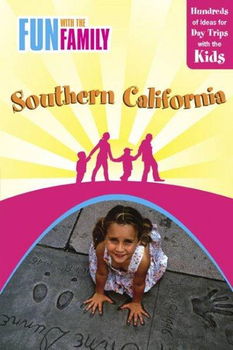 Fun with the Family Southern Californiafun 