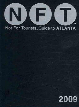 Not for Tourists 2009 Guide to Atlantatourists 