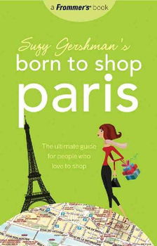 Suzy Gershman's Born to Shop Parissuzy 