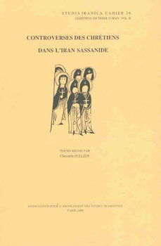 Controverses Des Chretiens Dans L'iran Sassanidecontroverses 
