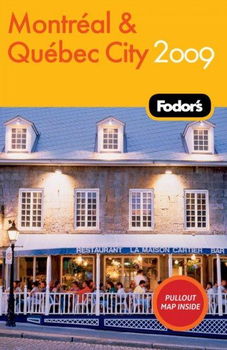 Fodor's 2009 Montreal & Quebec Cityfodor 