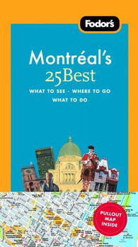 Fodor's Montreal's 25 Bestfodor 