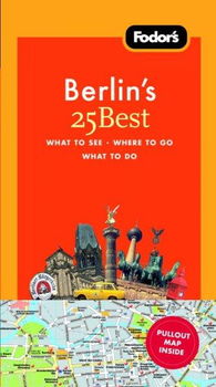 Fodor's Berlin's 25 Bestfodor 