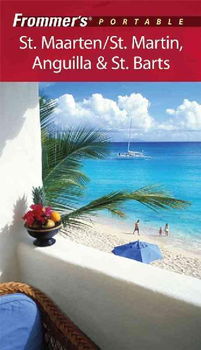 Frommer's Portable St. Maarten/ St. Martin, Anguilla & St. Bartsfrommer 
