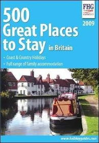 500 Great Places to Stay in Britain 2009places 