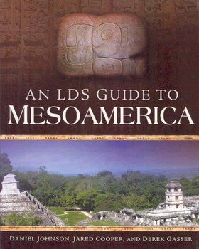 An Lds Guide to Mesoamericalds 