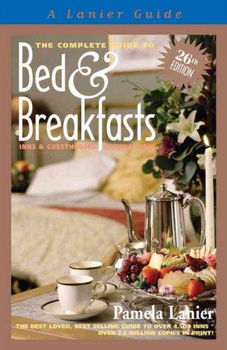 The Complete Guide to Bed & Breakfasts, Inns & Guesthousescomplete 