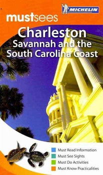 Michelin Must Sees Charleston, Savannah and The South Carolina Coastmichelin 