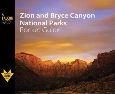 Falcon Guide Zion and Bryce Canyon National Parks Pocket Guidefalcon 
