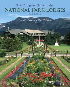 The Complete Guide to the National Park Lodgescomplete 