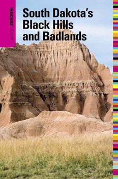 Insiders' Guide to South Dakota's Black Hills and Badlandsinsiders 