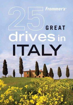 Frommer's 25 Great Drives in Italyfrommer 