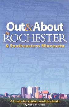 Out & About in Rochester & Southeastern Minnesotarochester 