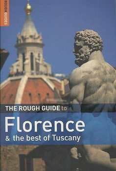 The Rough Guide to Florence and the Best of Tuscanyrough 