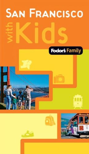 Fodor's Family San Francisco With Kidsfodor 