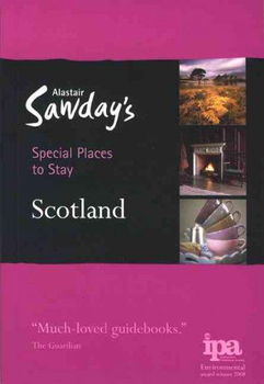 Alastair Sawday's Special Places to Stay Scotlandalastair 