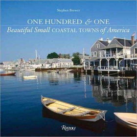 One Hundred & One Beautiful Small Coastal Towns of Americahundred 