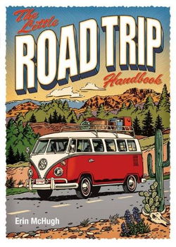 The Little Road Trip Handbooklittle 