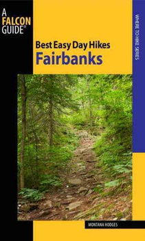Falcon Guide Best Easy Day Hikes Fairbanksfalcon 