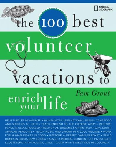 The 100 Best Volunteer Vacations to Enrich Your Lifevolunteer 
