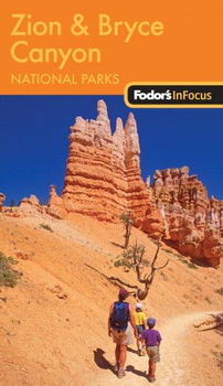 Fodor's In Focus Zion and Bryce Canyon National Parksfodor 