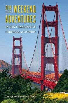 Weekend Adventures in San Francisco & Northern Californiaweekend 