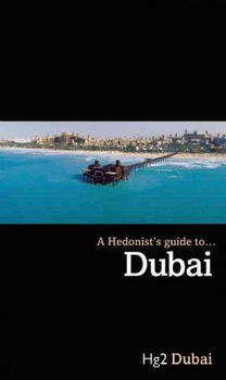 A Hedonist's Guide to Dubaihedonist 