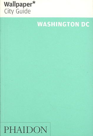 Wallpaper City Guide Washington, D.C.wallpaper 